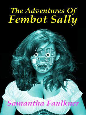 cover image of The Adventures of Fembot Sally